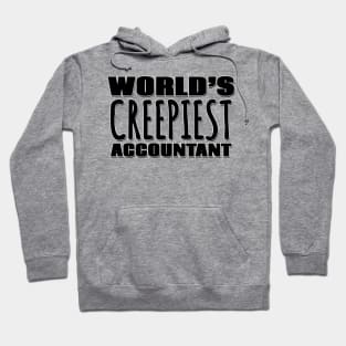 World's Creepiest Accountant Hoodie